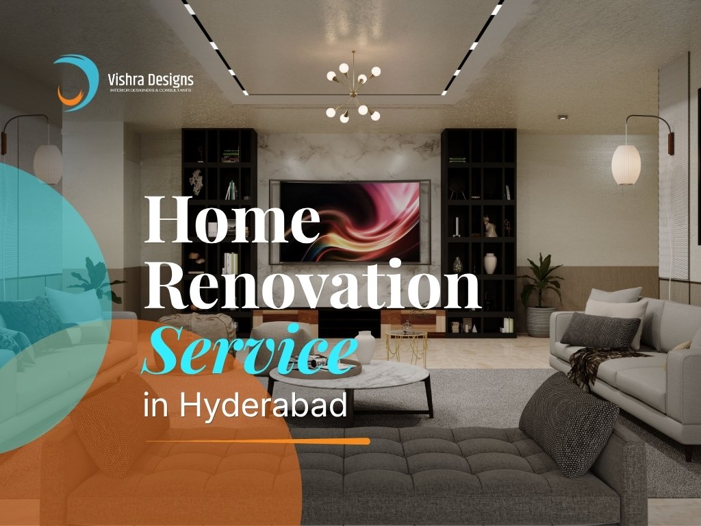 1. Home Renovation Service in Hyderabad