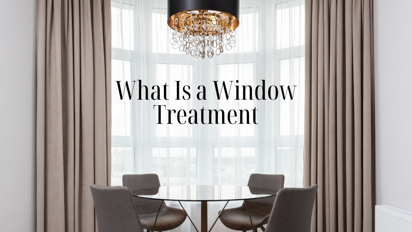 What Is a Window Treatment